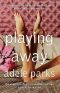 [Playing Away 01] • Playing Away